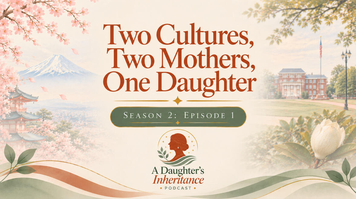 Button that says Two Cultures, Two Mothers, One Daughter Season 2, Episode 1 with a link to the episode.